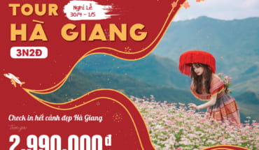 Tour 30/4: HÀ GIANG 3N2Đ – Chinh phục Hà Giang & Du ngoạn Sông Nho Quế